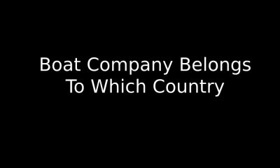 Boat Company Belongs To Which Country