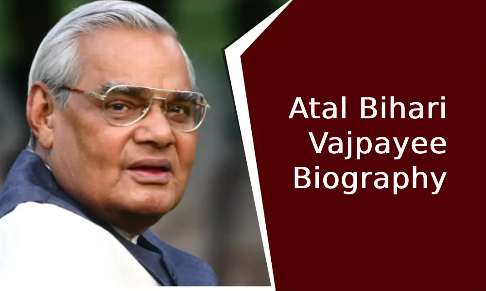Atal Bihari Vajpayee Biography