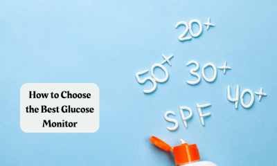 How to Choose the Best Glucose Monitor